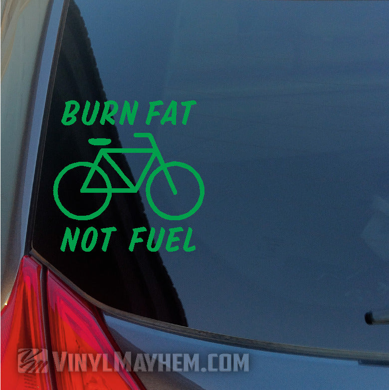 Burn fat Not Fuel bicycle vinyl sticker green