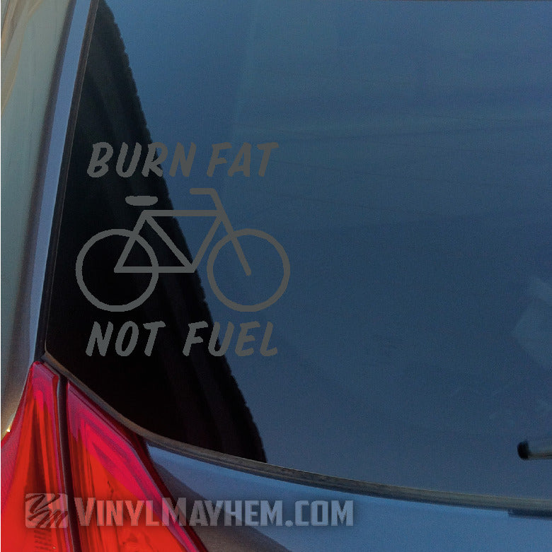 Burn fat Not Fuel bicycle vinyl sticker gray