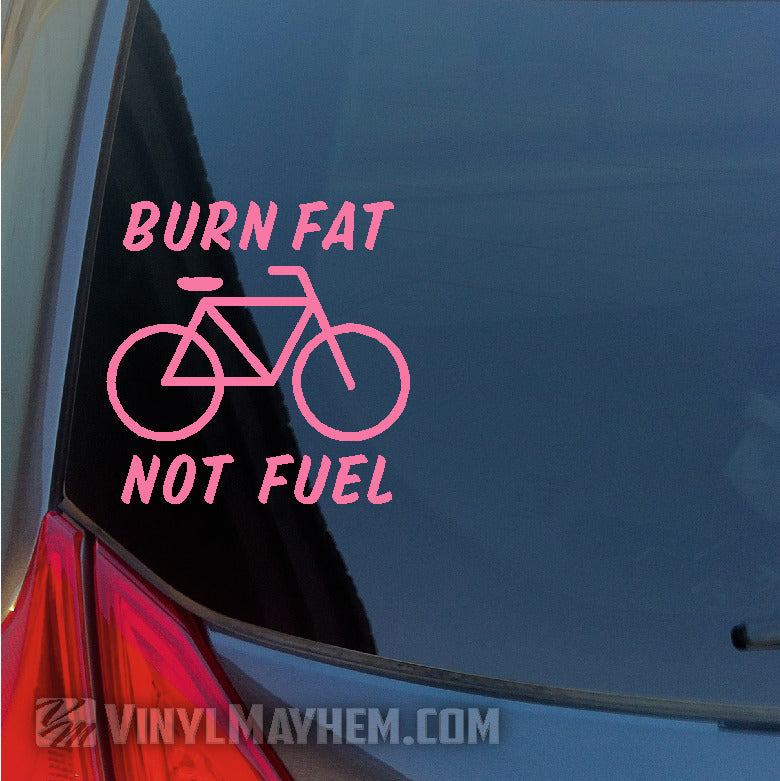 Burn fat Not Fuel bicycle vinyl sticker pink