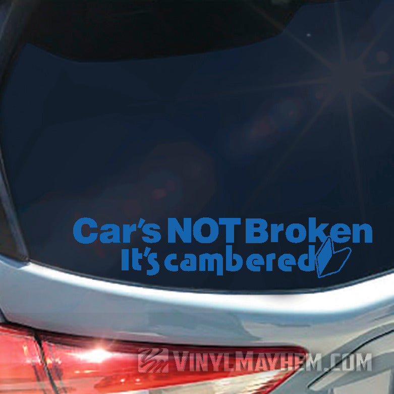 online Car&#39;s Not Broken It&#39;s Cambered vinyl sticker