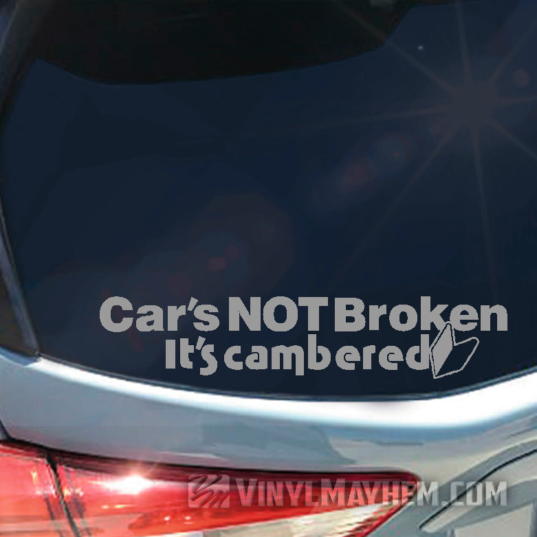 shop Car&#39;s Not Broken It&#39;s Cambered vinyl stickers