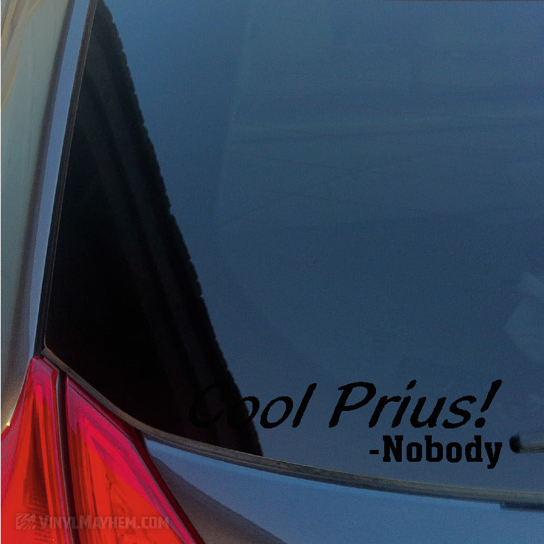 Cool Prius said Nobody vinyl sticker