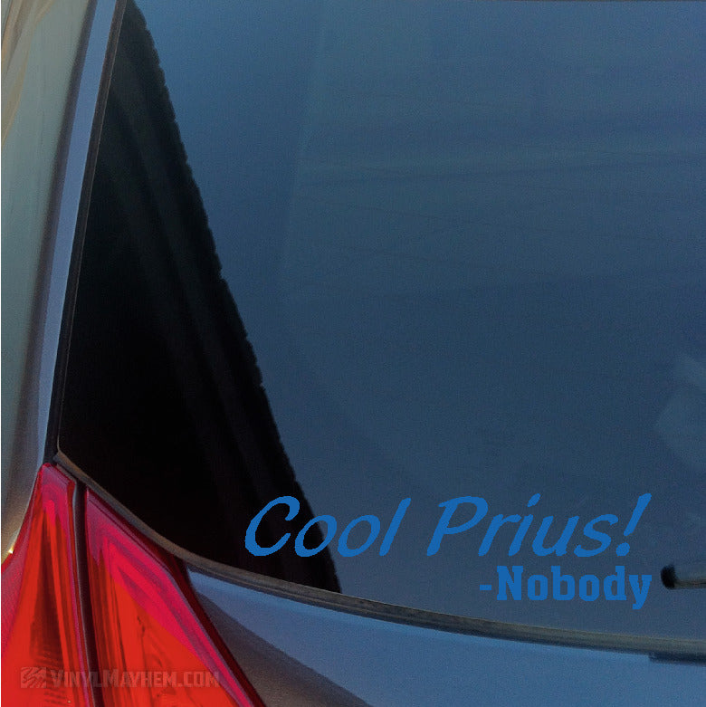 Cool Prius said Nobody vinyl sticker