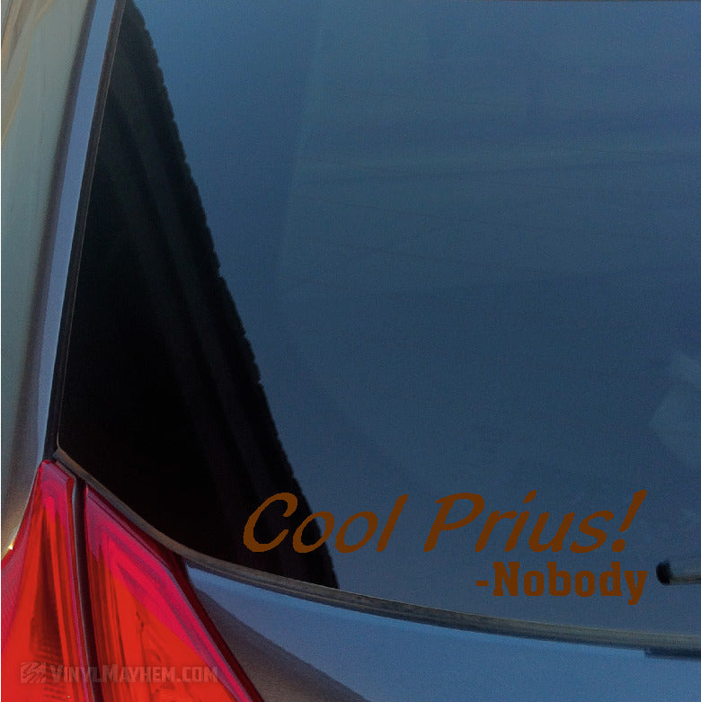 Cool Prius said Nobody vinyl sticker