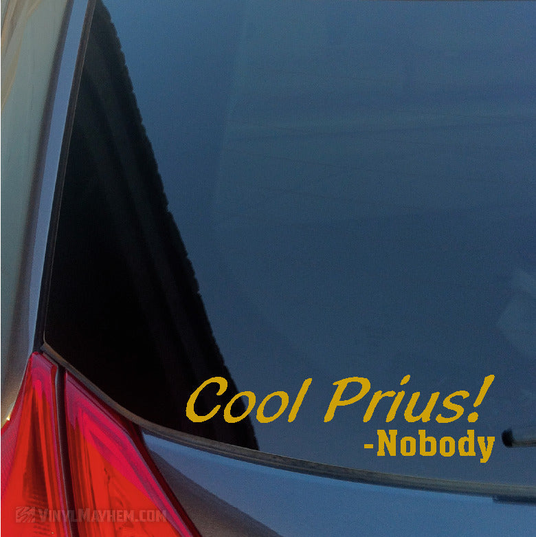 Cool Prius said Nobody vinyl sticker