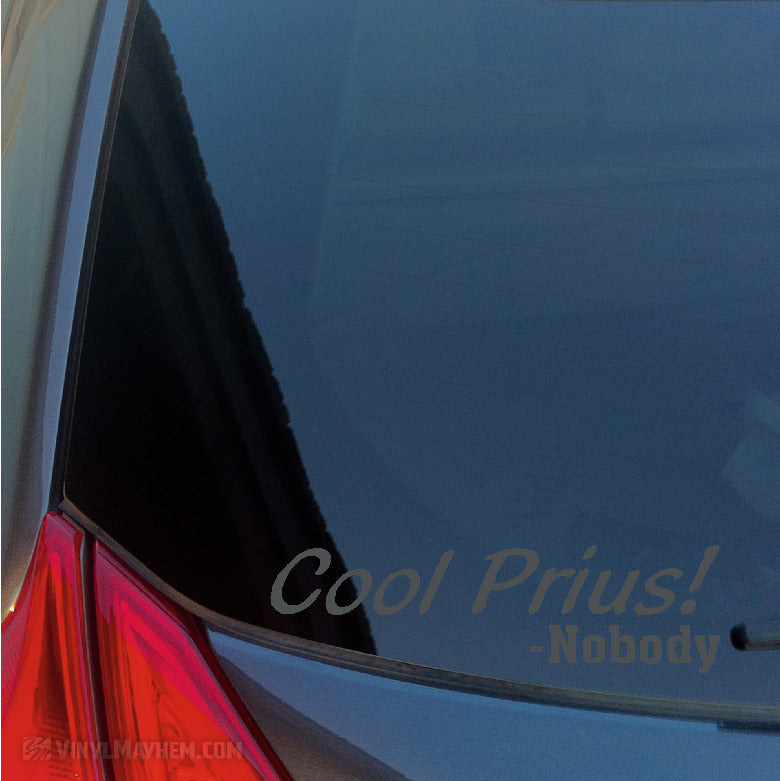 Cool Prius said Nobody vinyl sticker