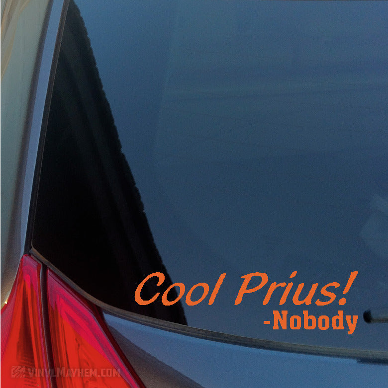 Cool Prius said Nobody vinyl sticker