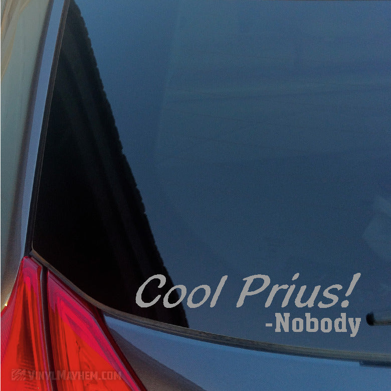 Cool Prius said Nobody vinyl sticker