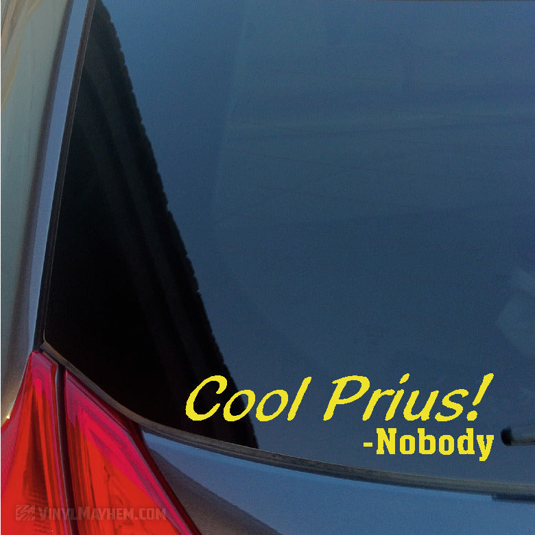 Cool Prius said Nobody vinyl sticker