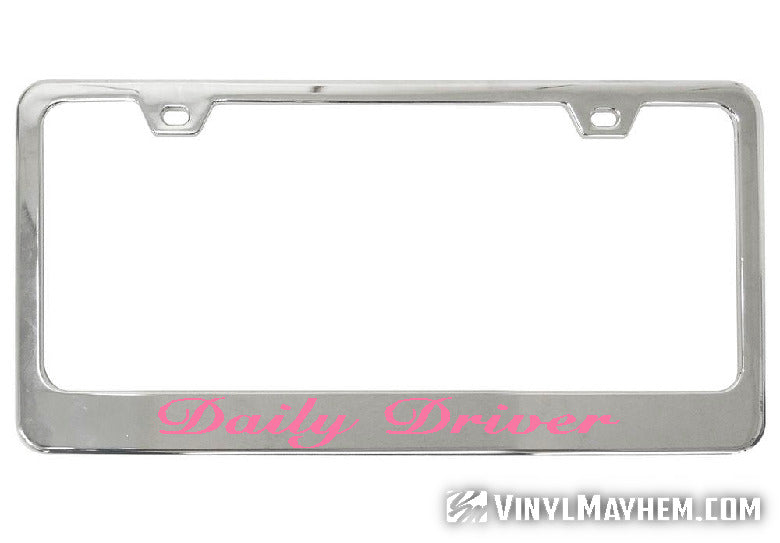 Daily Driver chrome license plate frame