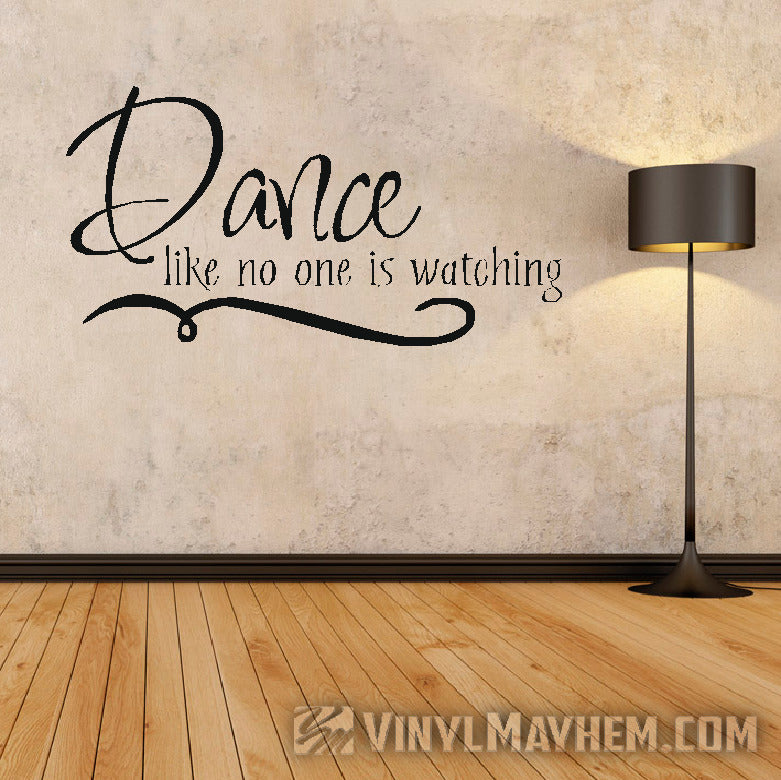 Dance like no one is watching vinyl sticker