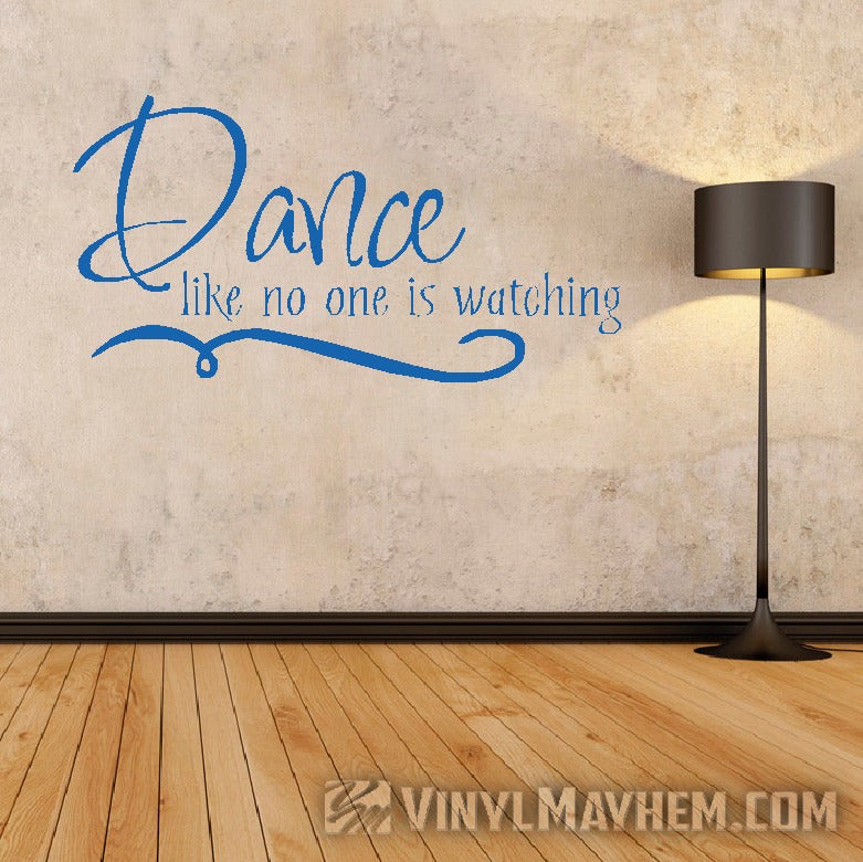 Dance like no one is watching vinyl sticker