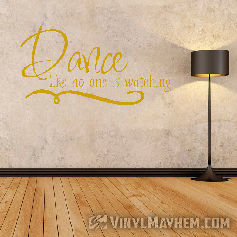 Dance like no one is watching vinyl sticker