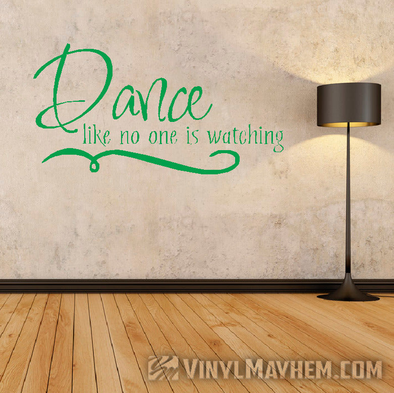 Dance like no one is watching vinyl sticker