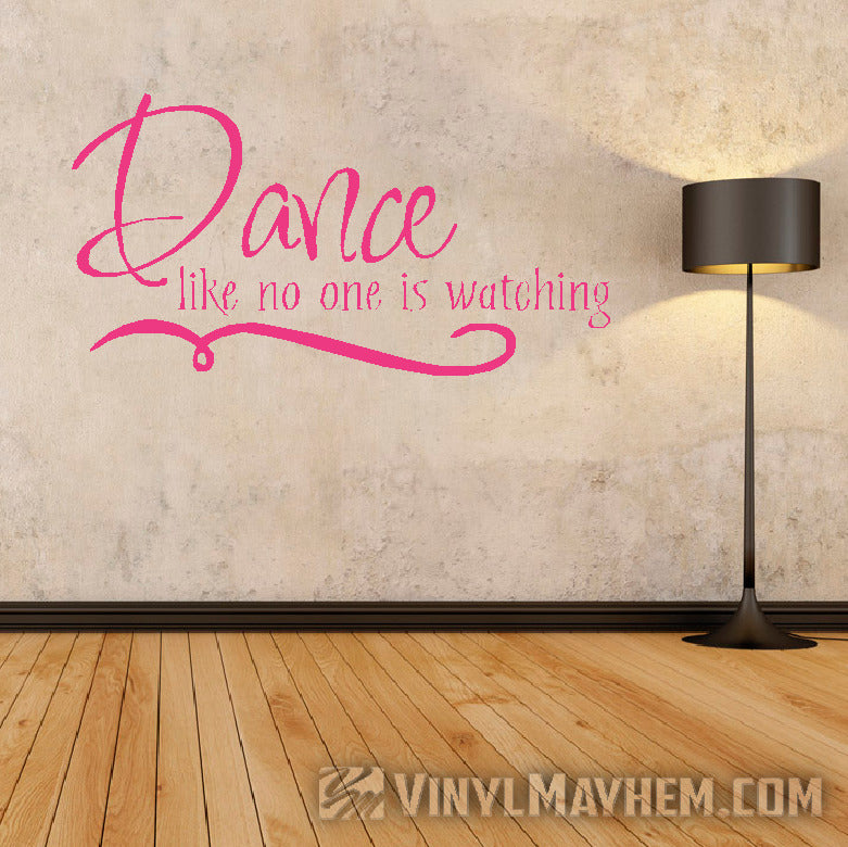 Dance like no one is watching vinyl sticker
