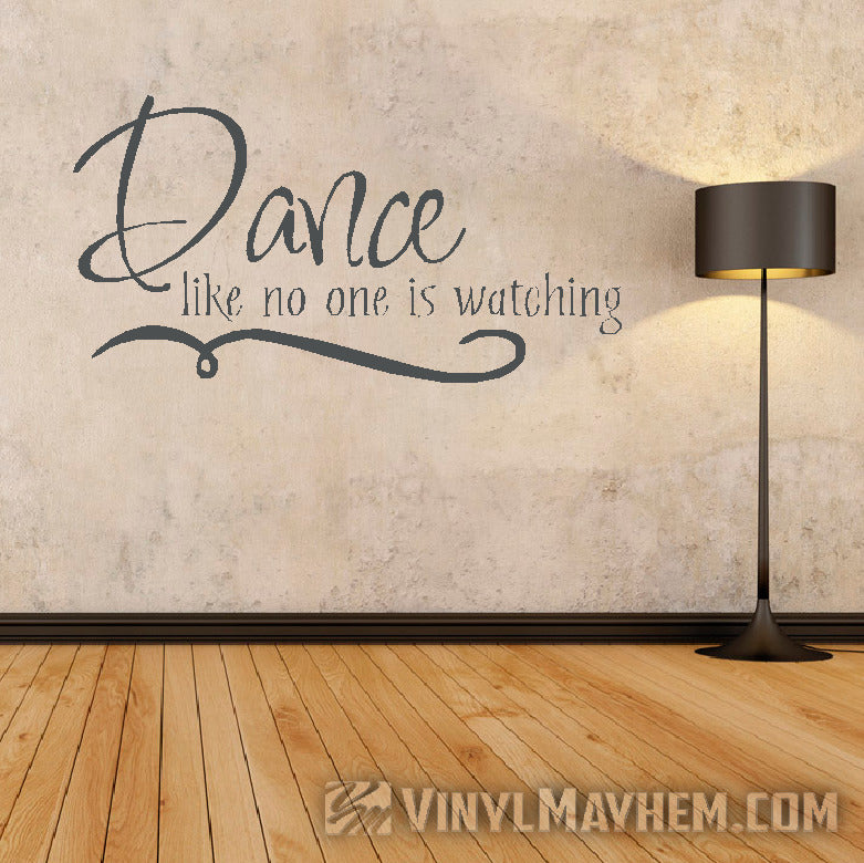 Dance like no one is watching vinyl sticker