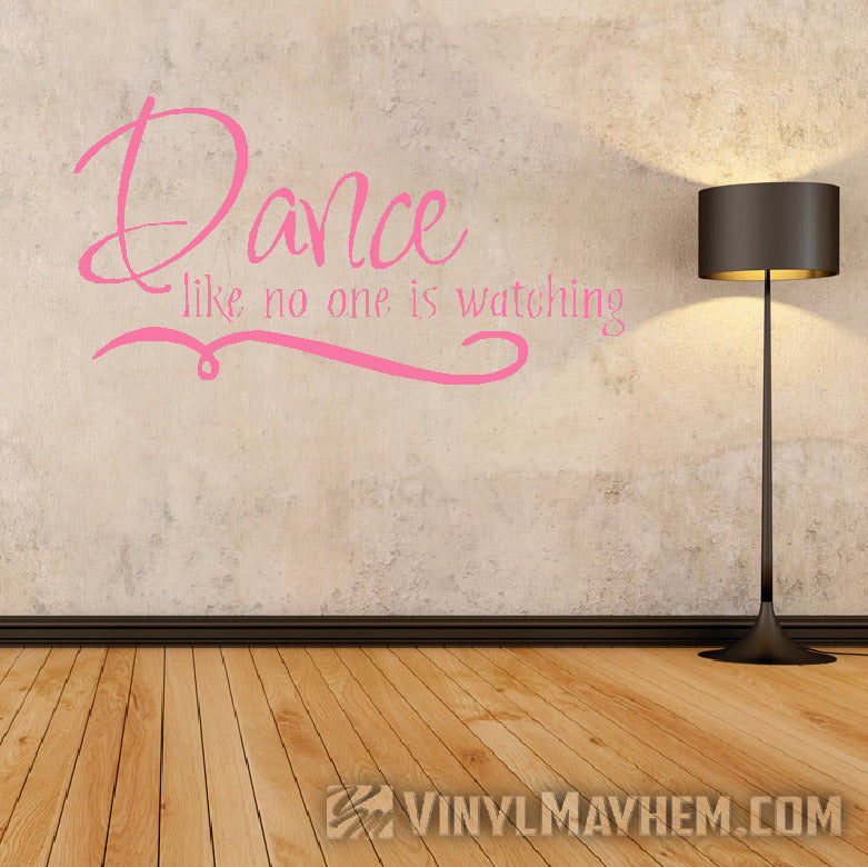 Dance like no one is watching vinyl sticker