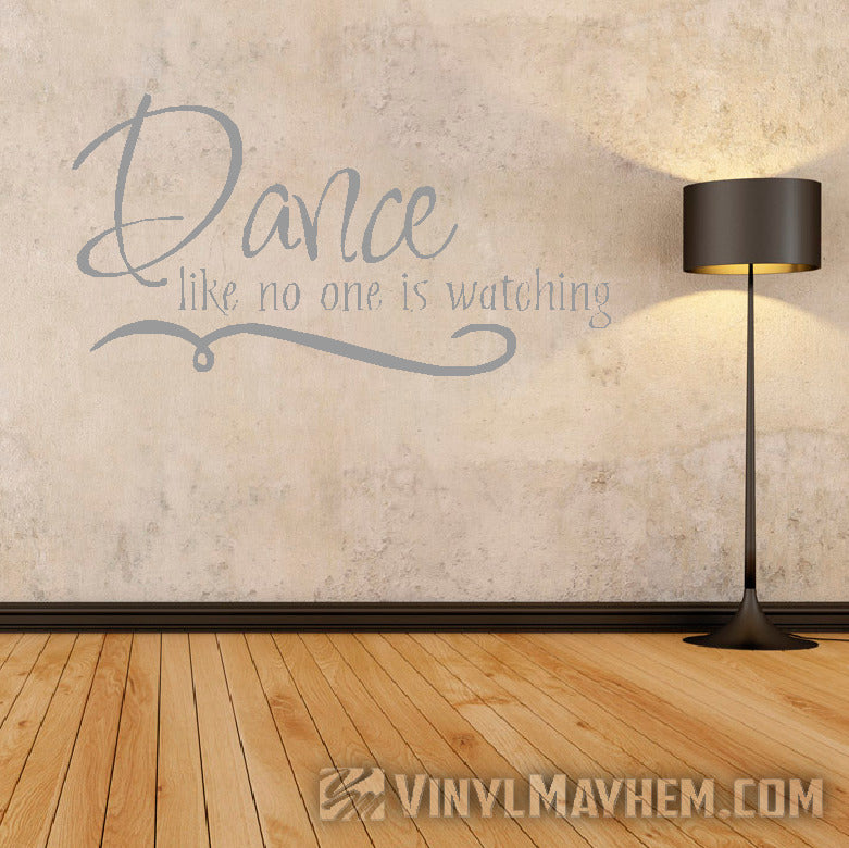 Dance like no one is watching vinyl sticker