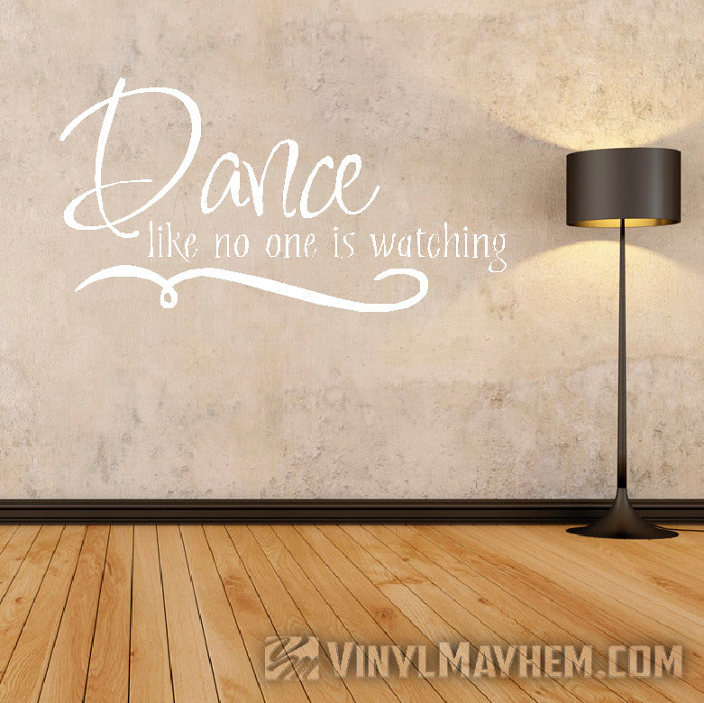 Dance like no one is watching vinyl sticker