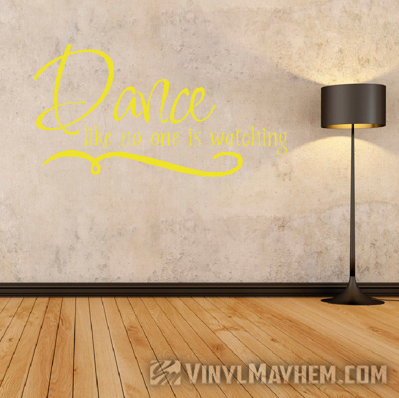 Dance like no one is watching vinyl sticker