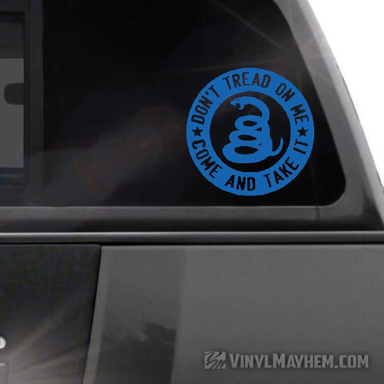 Don&#39;t Tread On Me Come And take It circle vinyl sticker blue