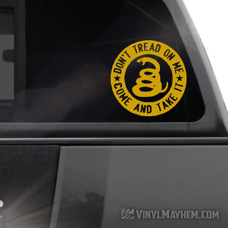 Don&#39;t Tread On Me Come And take It circle vinyl sticker yellow