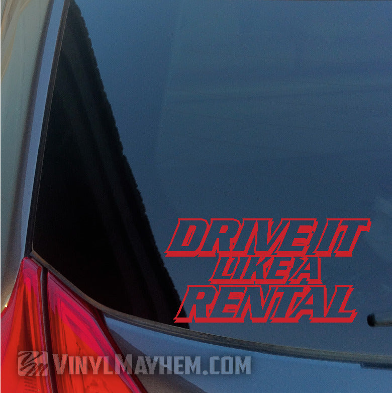 Drive It Like A Rental vinyl sticker red