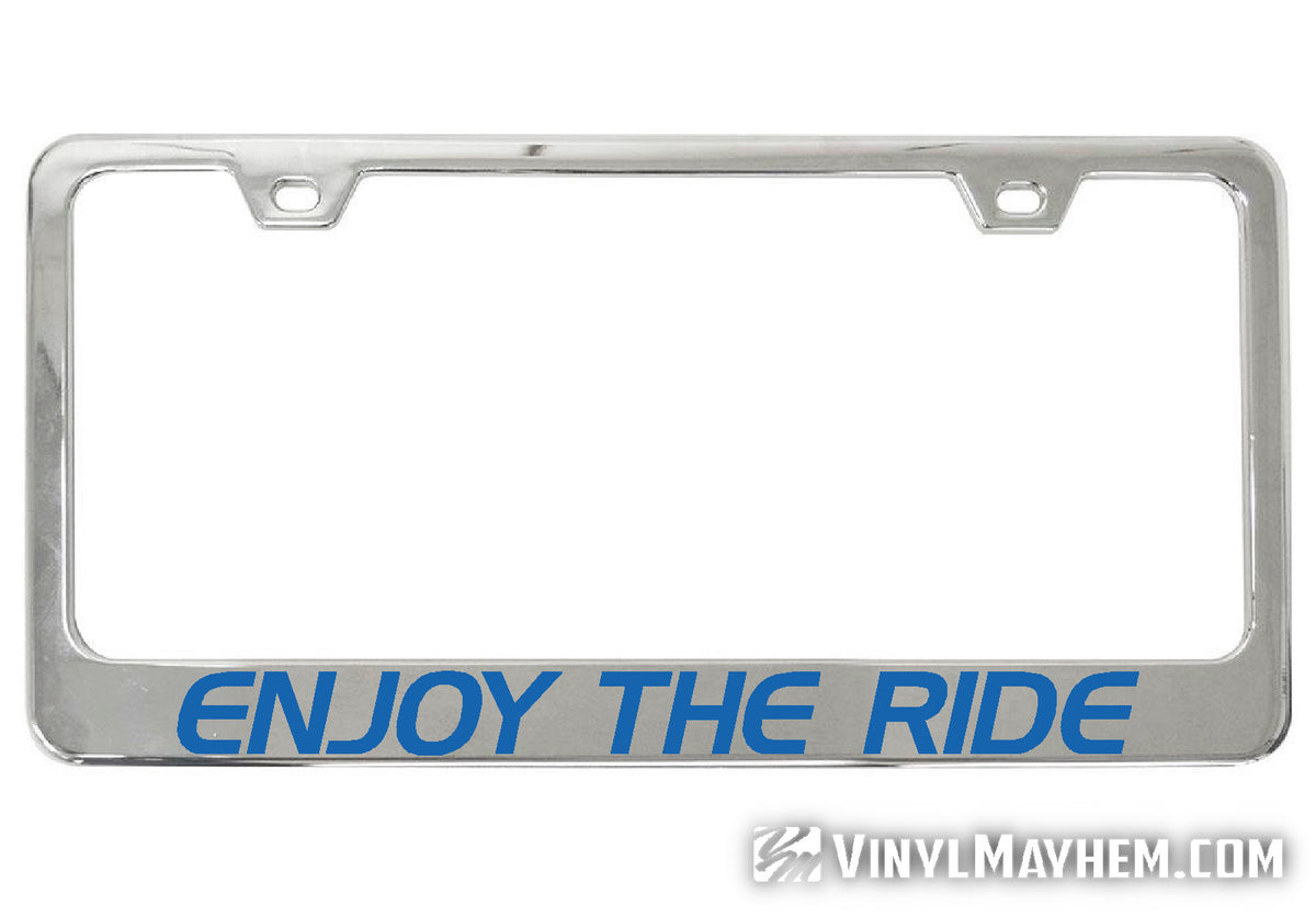 Enjoy The Ride chrome license plate frame