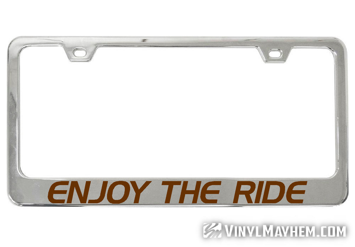 Enjoy The Ride chrome license plate frame