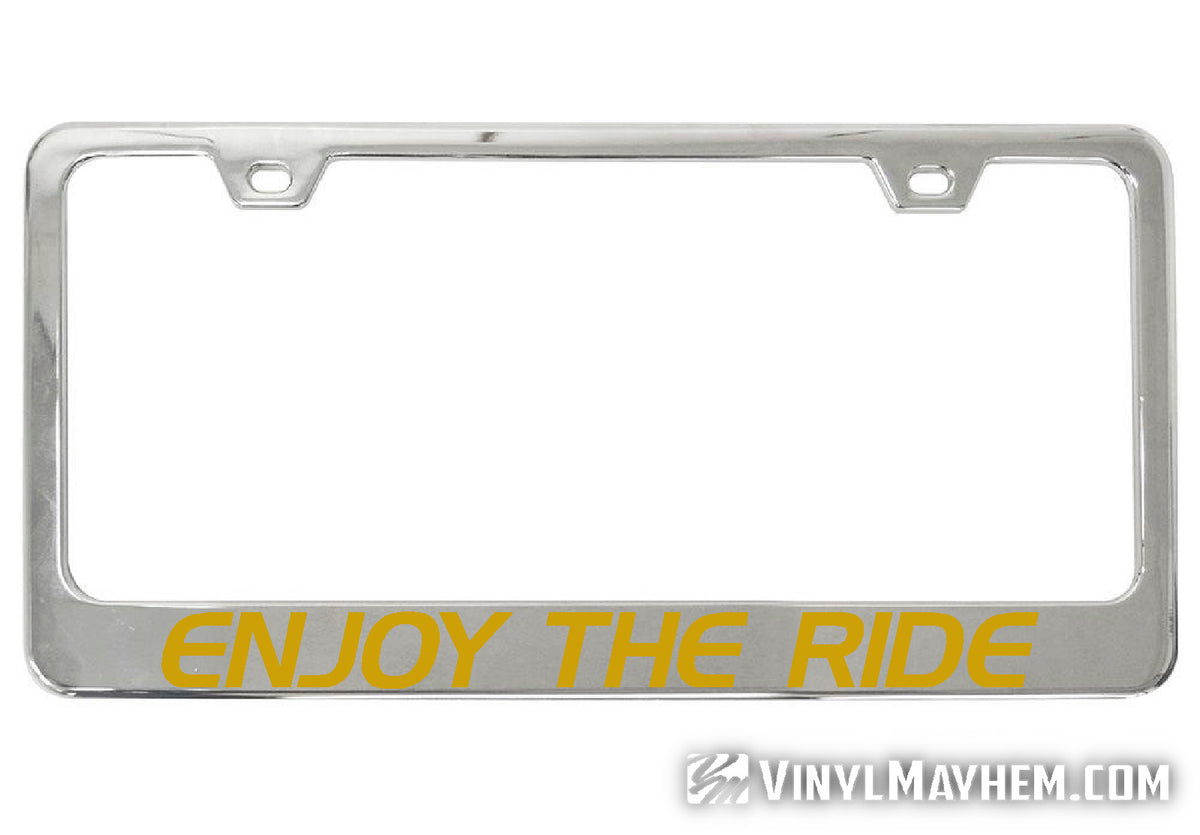Enjoy The Ride chrome license plate frame