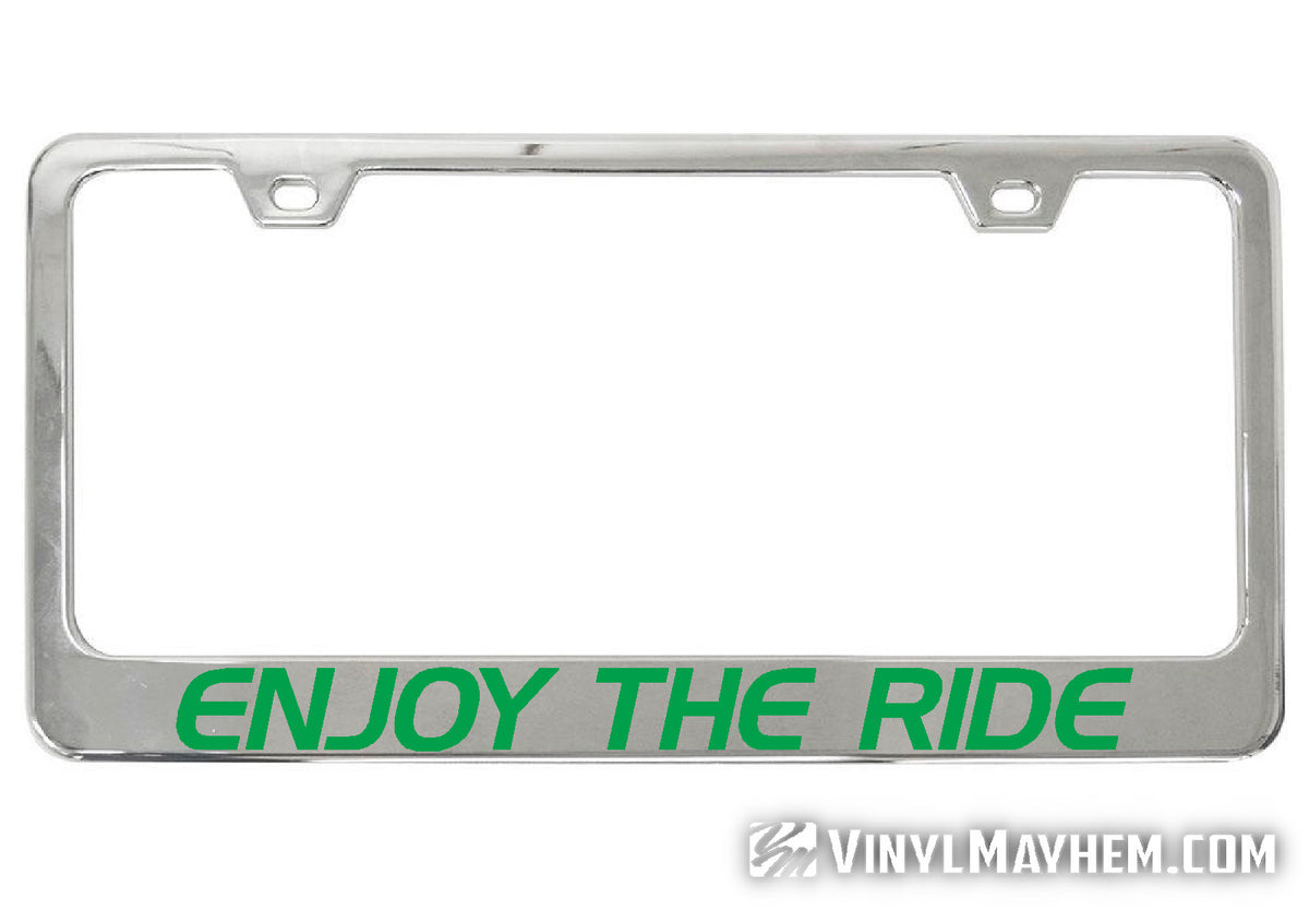 Enjoy The Ride chrome license plate frame