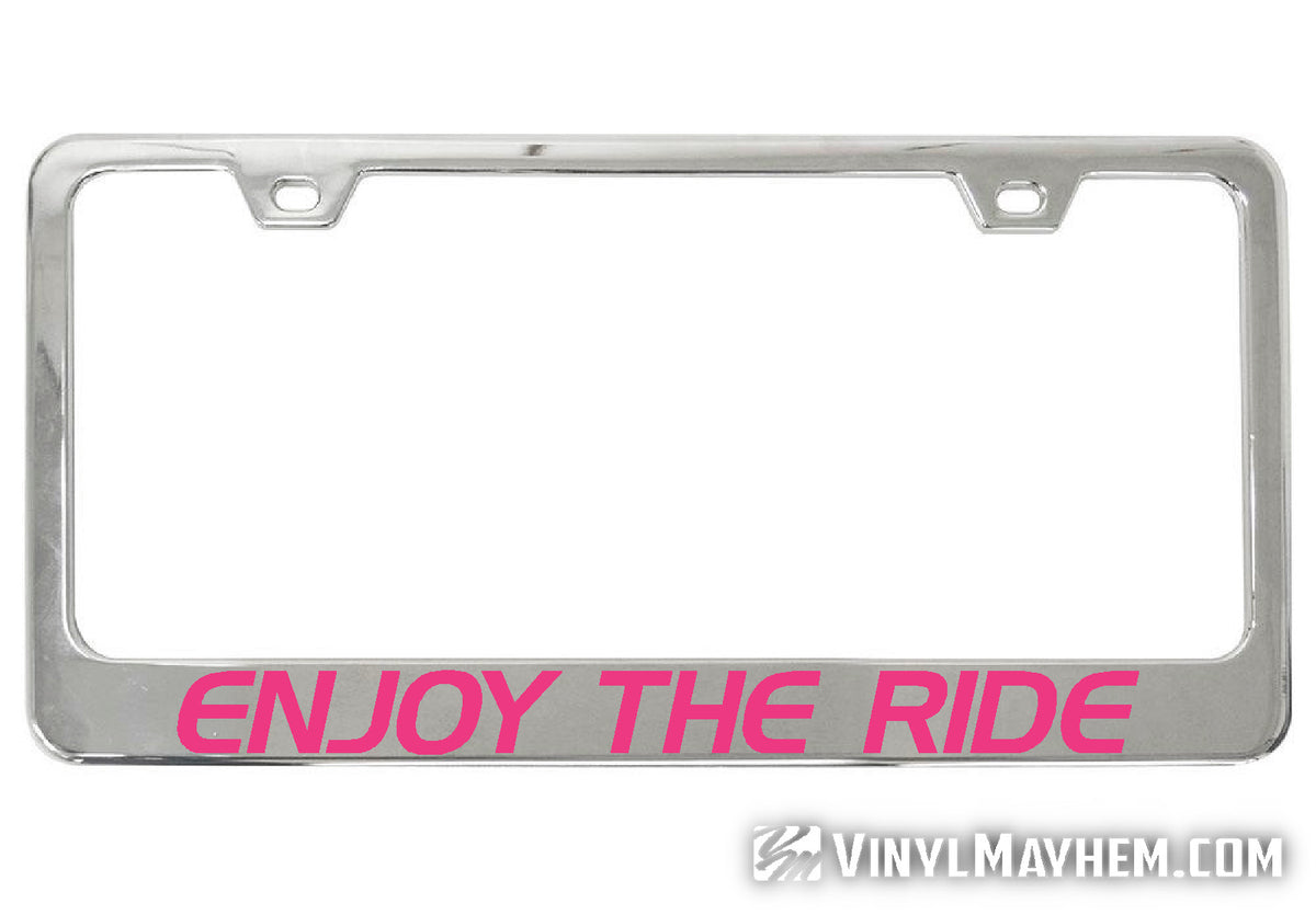 Enjoy The Ride chrome license plate frame