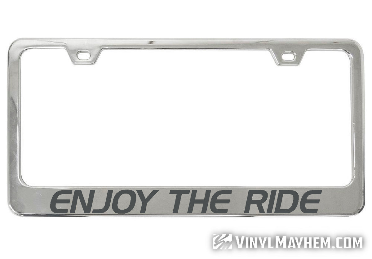 Enjoy The Ride chrome license plate frame