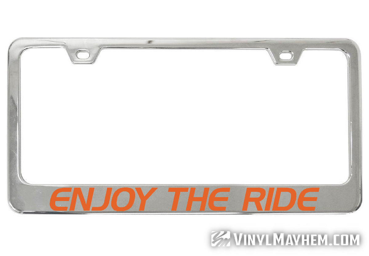 Enjoy The Ride chrome license plate frame