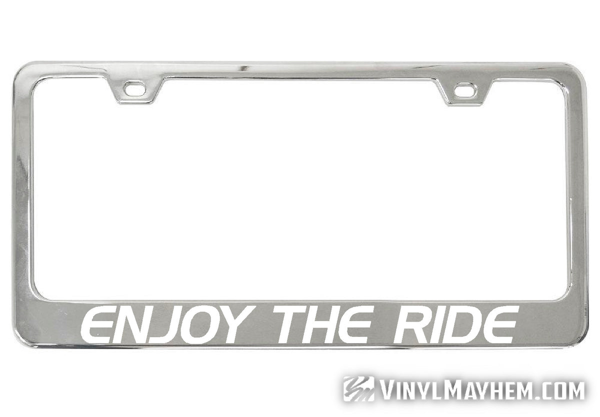 Enjoy The Ride chrome license plate frame