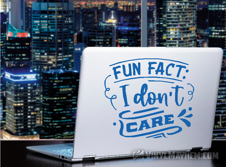 Fun Fact I Don&#39;t Care vinyl sticker