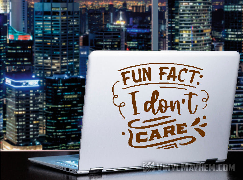 Fun Fact I Don&#39;t Care vinyl sticker