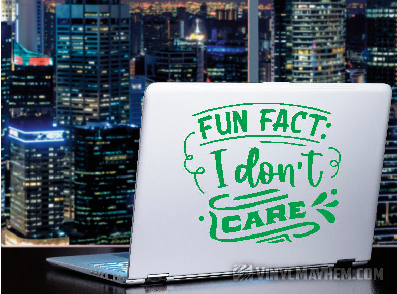Fun Fact I Don&#39;t Care vinyl sticker