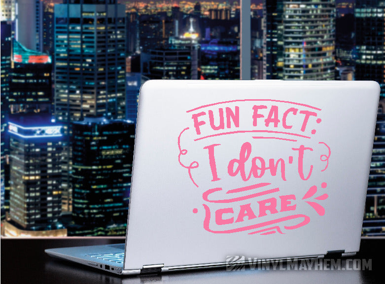 Fun Fact I Don&#39;t Care vinyl sticker