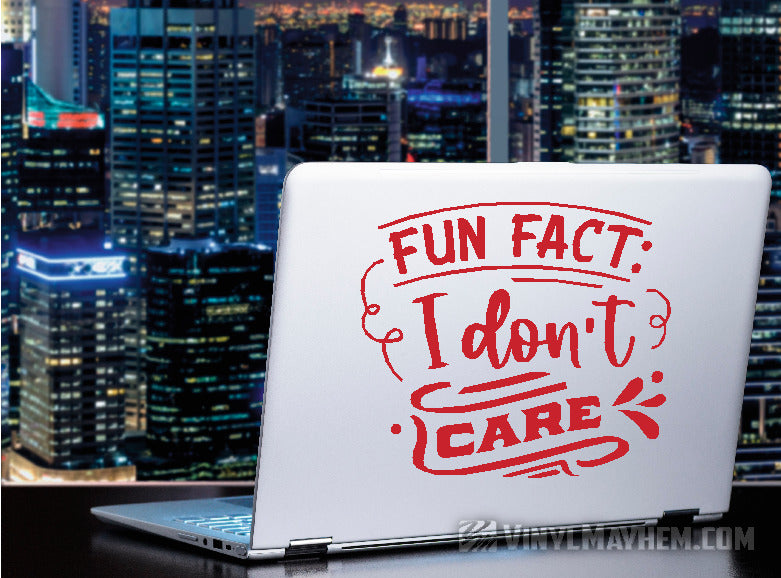 Fun Fact I Don&#39;t Care vinyl sticker