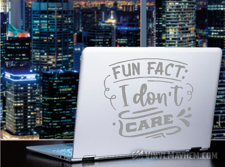 Fun Fact I Don&#39;t Care vinyl sticker