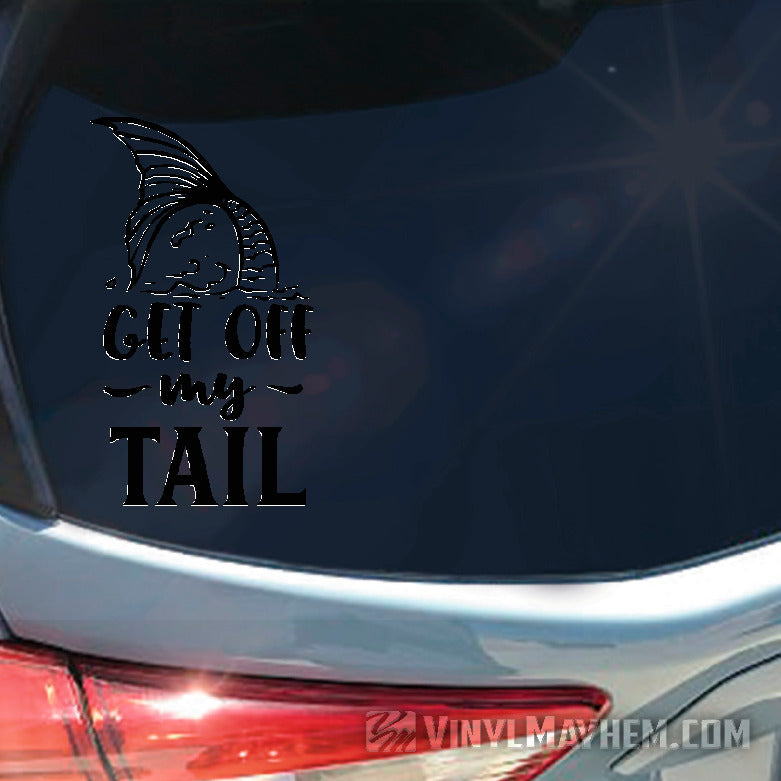 Get Off My Tail Mermaid vinyl sticker