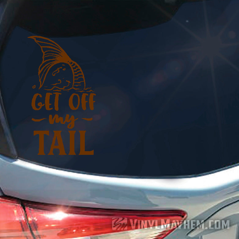 Get Off My Tail Mermaid vinyl sticker