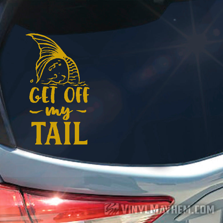 Get Off My Tail Mermaid vinyl sticker