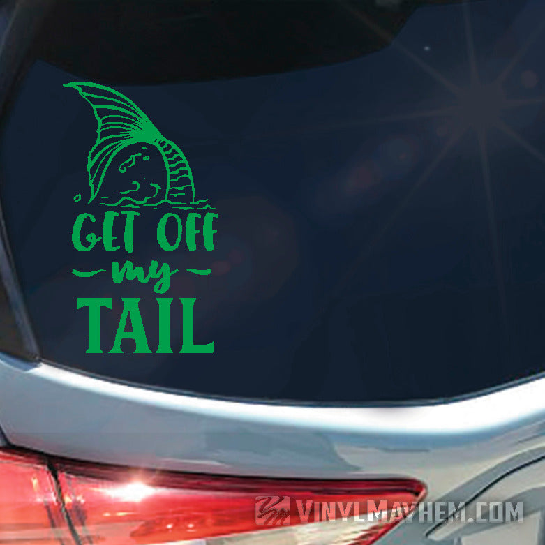 Get Off My Tail Mermaid vinyl sticker