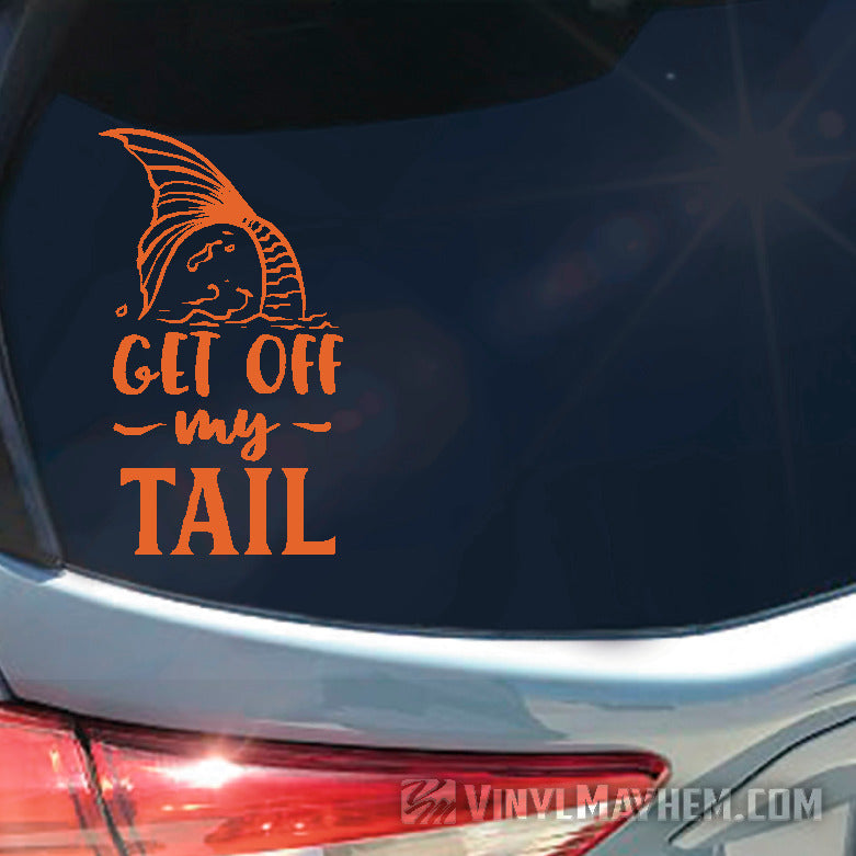 Get Off My Tail Mermaid vinyl sticker