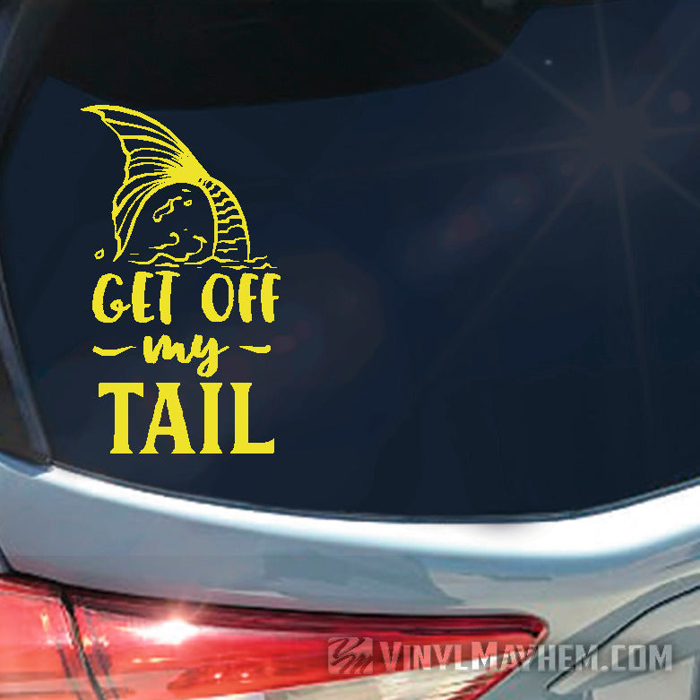 Get Off My Tail Mermaid vinyl sticker