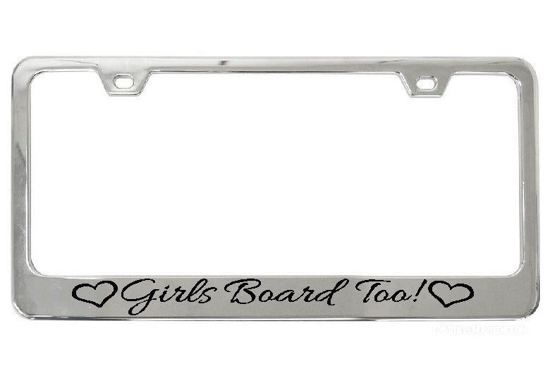 Girls Board Too with hearts license plate frame