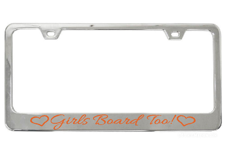 Girls Board Too with hearts chrome license plate frame