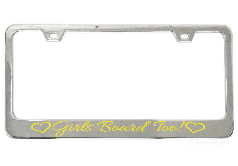 Girls Board Too with hearts chrome license plate frame